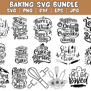 Peut inclure: Un ensemble de 14 fichiers de découpe SVG en noir et blanc avec des citations et des illustrations sur le thème de la pâtisserie. Les citations incluent "Baked with Love", "Bake the World a Better Place", "If There's a Whisk There's a Way", "Happiness is Only a Cupcake Away", "Let's Get Baked", "Baking is Love Made Visible", "When in Doubt Bake a Cake", "I'm a Cake Person", "Baked with Love", "Baking Christmas Crew", "Ok But First Cakes", "Bake Till You Make It", "Let's Get Baked", and "Keep Calm and Bake On".