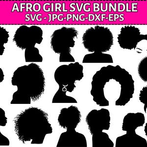 Afro Woman Svg Bundle, Afro Girl Svg, Black Woman Svg, Black Woman Silhouette, Afro Hair Svg, Afro Queen Svg, Afro Woman Cut File For Circut