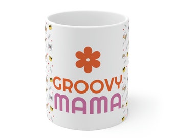 Groovy mama ceramic mug, Groovy mama coffee mug, 11oz Groovy mama ceramic mug, Durable ceramic mug,