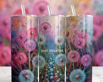 20oz Dandelion Art Tumbler, Just Breathe Tumbler, Colorful Tumbler Cup, Dandelion Travel Mug, Unique Gift for Her, Inspirational Tumbler