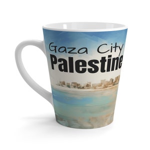 Gaza City Palestine Latte Mug, Gaza Mug, Palestine Mug, Gaza City, Palestine, Palestinian, Gaza Sea