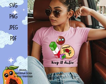 Keep it Dulce, Mexican candy snacks PNG, vector, SVG, downloadable, Handdrawn, bocadillos, dulces, Spanglish, latina, tshirts design