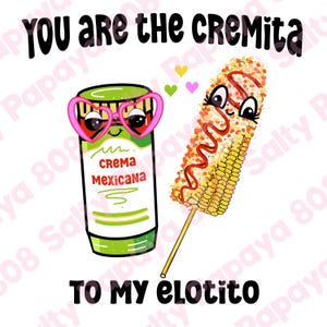 Elote, Esquite, Crema Mexican, PNG, Spanish tshirt, sublimation file, Valentine’s Day png, tshirt digital file, Mexican valentines