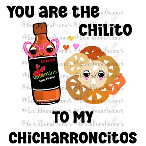 Mexican valentine, you are the chilito, PNG, chicharrones, sublimation file, Valentine’s Day png, tshirt digital file, gift for latina
