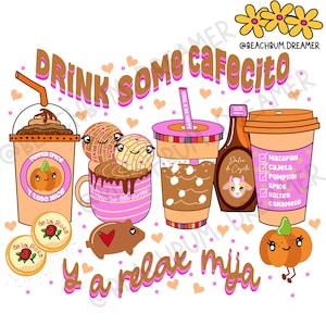 Può includere: Un'illustrazione colorata di una varietà di bevande e dolcetti a tema autunnale. Il testo "DRINK SOME CAFEITO Y A RELAX MIJA" è scritto in lettere rosa. L'illustrazione include un latte alle spezie di zucca, una cioccolata calda con una concha, un bicchiere di horchata, una bottiglia di cajeta e una zucca con un viso sorridente.