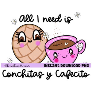 以下が含まれることがあります： 「All I need is Conchita y Cafecito」というテキストと共に、コンチャパンとコーヒーカップの漫画イラスト。コンチャパンとコーヒーカップはかわいい顔をしていて、ピンクと茶色です。