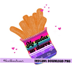 Churro me Gustas, Mexican bread, sweet bread,  PNG Digital download
