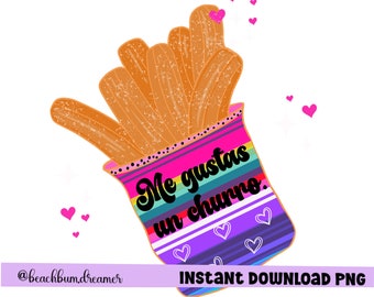 Churro me Gustas, Mexican bread, sweet bread,  PNG Digital download