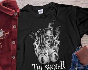 The Sinner Sexy Nun Tattoos Unholy Nun Shirt Unisex T-Shirt