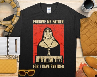 Forgive Me Father For I Have Synthed Nun Synthesizer T-Shirt, Keyboarders music Shirt, Producers beatmakers Shirt, Electronic great shirt