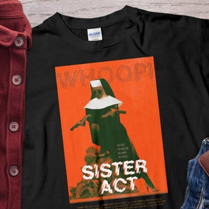 Whoopo Unholy Nun No Sex No Booze No Men No Way Sister Act Unholy Nun Unisex T-shirt