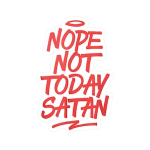 Nope Not Today Satan Sticker, Funny Bible Verse Quotes Sticker, Satanic Sticker