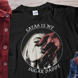 Unholy Nun Satan is my Sugar Daddy Unholy Nun Shirt Unisex T-Shirt