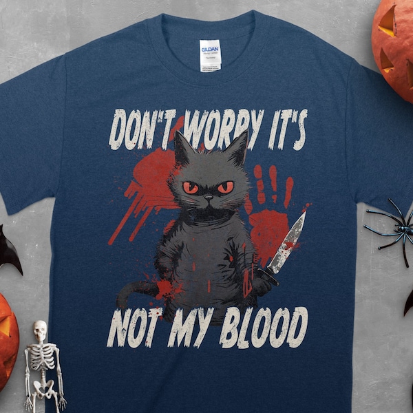 Niedliche Katze wütend Unisex T-shirt, lustiges Horror Katzen Shirt, keine Sorge, es ist nicht mein Blut Halloween Shirt, blutige Hände t-shirt, Party Scary