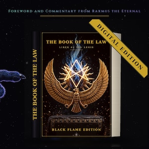 May include: A book titled The Book of the Law Liber Al Vel Legis Black Flame Edition with a gold winged figure and a glowing geometric star on the cover. The spine reads The Book of the Law and a gold banner in the corner says Digital Edition.