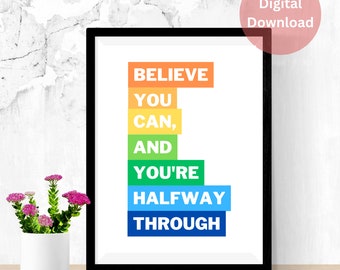 Believe you can poster, Positive Print, Positive Affirmation, Home Wall Print, Motivational Poster, Believe Poster