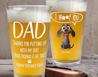 Thanks Dad We Woof You, Personalized Beer Glass,  Father's Day Gift for Dad, Grandpa, Dog Lover Gift, Dog Dad Gift, Custom Dog Glass