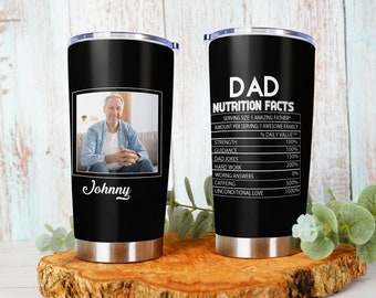 Personalized Dad Nutrition Fact Tumbler  - Father's Day Gift Idea