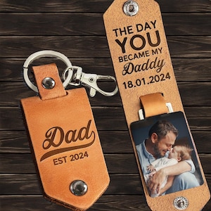 The Day You Became My Daddy First Time Dad Gift, Personalized Leather Photo Keychain, new dad gift from daughter, Father&#39;s Day Gift for Dad