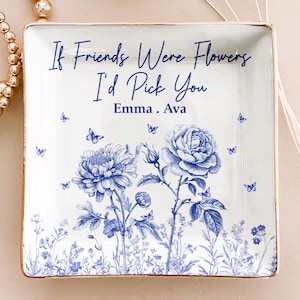 Personalized Jewelry Dish, It Takes A Long Time To Grow An Old Friend Toile De Jouy Style, Custom Gift for Best Friend, Birthday Keepsake