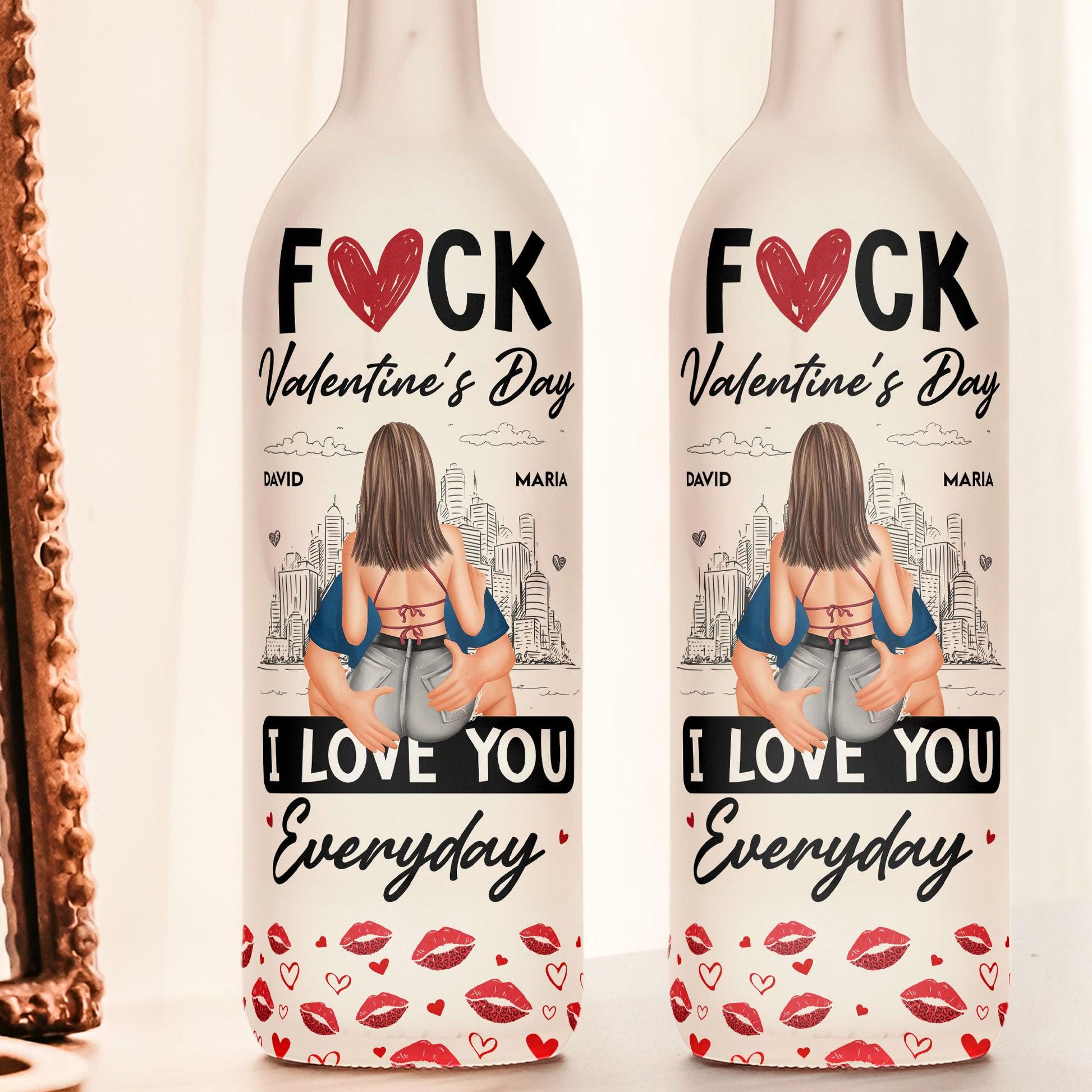 Valentine's Day Mason Jar Personalzed Bottle Lamp, Fuck Valentne's Day Love You Every Day, Battery Powered LED Fuck Valentines Day Lamp