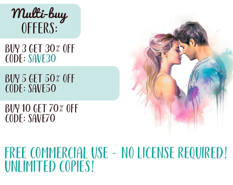 May include: A watercolor painting of a couple embracing. The text reads "Multi-buy Offers: BUY 3 GET 30% OFF CODE: SAVE30 BUY 5 GET 50% OFF CODE: SAVE50 BUY 10 GET 70% OFF CODE: SAVE70 FREE COMMERCIAL USE - NO LICENSE REQUIRED! UNLIMITED COPIES!"