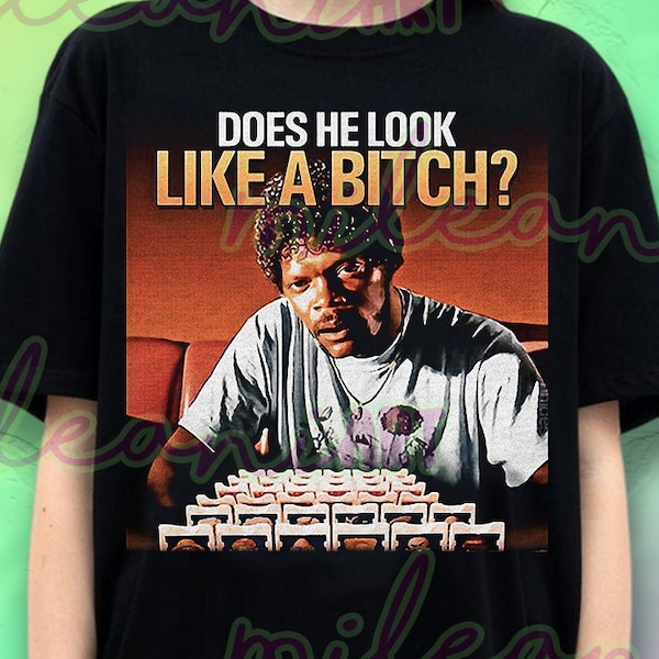 Does He Look Like A Bitch T-shirt | Vintage Rap Tee Shirt | Gift for Him Her Tees | Men Women Unisex Tshirt | MEA93