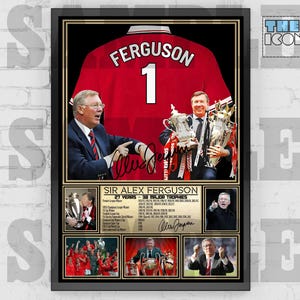 May include: A framed poster featuring a red and white soccer jersey with the name "FERGUSON" and the number "1" on the back. The poster also includes a photo of Sir Alex Ferguson holding a trophy, a list of his accomplishments, and his signature.