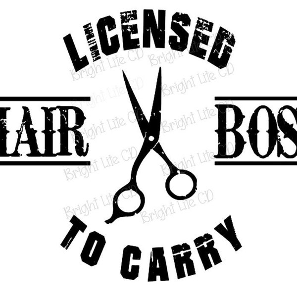Licensed to Carry Hair Boss, Cosmetologist, PNG, JPEG