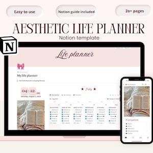 May include: Aesthetic life planner Notion template displayed on a laptop and smartphone. The laptop screen shows a calendar layout with the text "My life planner" and "July". The smartphone displays a similar interface. The image includes the text "Easy to use", "Notion guide included", and "20+ pages".