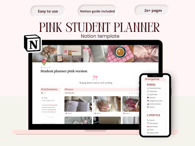 May include: A pink student planner Notion template displayed on a laptop and smartphone. The laptop screen shows the planner's interface, and the phone displays navigation options. The image includes text: "Easy to use," "Notion guide included," and "20+ pages."