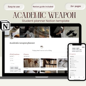 May include: A laptop and smartphone display a student planner Notion template. The laptop screen shows the text "ACADEMIC WEAPON" and "Student planner Notion template." The phone displays a navigation menu. The image includes the text "Easy to use," "Notion guide included," and "20+ pages."
