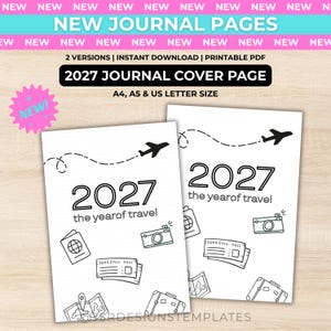 May include: Two printable journal cover pages for 2027 with the text 2027 the yearof travel. The white pages feature black line art illustrations of an airplane with a flight path, a passport, a camera, boarding passes, a map, and a suitcase.
