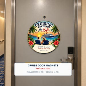 May include: A circular cruise door magnet featuring a sunset ocean scene with a cruise ship, two people in chairs, palm trees, and red hibiscus flowers. Text reads: CRUISING PARTNERS for Life, EMMA & LIAM, ICON OF THE SEAS, MAY 10-17, 2027.