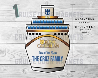 May include: A white and gold Royal Caribbean cruise ship magnet with the text "Icon of the Seas" and "The Cruz Family". The ship has a blue and white striped top and the year "2024" on the side. The magnet is available in 8, 12, and 16 inch sizes.