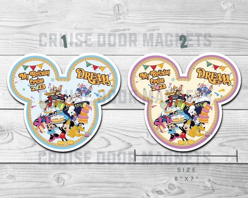 May include: Two Disney Cruise Line themed refrigerator magnets shaped like Mickey Mouse ears. The magnets are blue and pink with a rope border. The text on the magnets reads "My Birthday Cruise 2023" and "Dream". The magnets feature a variety of Disney characters including Mickey Mouse, Minnie Mouse, Donald Duck, Goofy, Pluto, and Stitch.