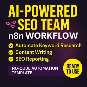 Puede incluir: Un gráfico digital con el texto "AI-POWERED SEO TEAM" en amarillo, con las palabras "n8n WORKFLOW" debajo. La imagen enumera "Automate Keyword Research", "Content Writing" y "SEO Reporting". Un círculo amarillo dice "READY TO USE".