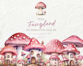May include: A watercolour illustration featuring pink mushroom houses with white spots, windows, and doors. The image includes the text "Pink Fairyland Mushrooms House" and "15 Transparent PNG 300 DPI".