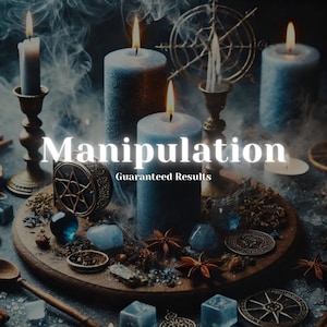 Manipulation Spell - Personalized Manipulation Spell to Control and Command Someone&#39;s Thoughts and Actions - Powerful Dominance Influence