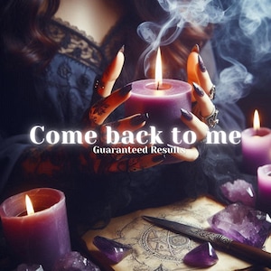 Ex Lover Comeback Spell - Rekindle Your Relationship - Manifest Reconciliation - Powerful Return To Me - Powerful Ex-Back Deep Connection