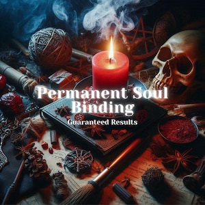 Permanent Soul Binding Spell - Powerful and Effective Binding Obsession Love - Magical Hex for Eternal Connections and Unconditional Love