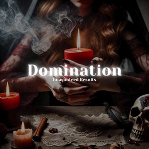 Domination Spell - Personalized Domination Spell to Control and Command Someone&#39;s Thoughts and Actions - Powerful Dominance and Influence