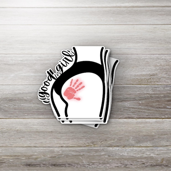 Good Girl Vinyl Sticker, Booty Slap Vinyl Sticker, Funny Adult Humor Sticker, Flirty Laptop Sticker, Cheeky Water Bottle Sticker