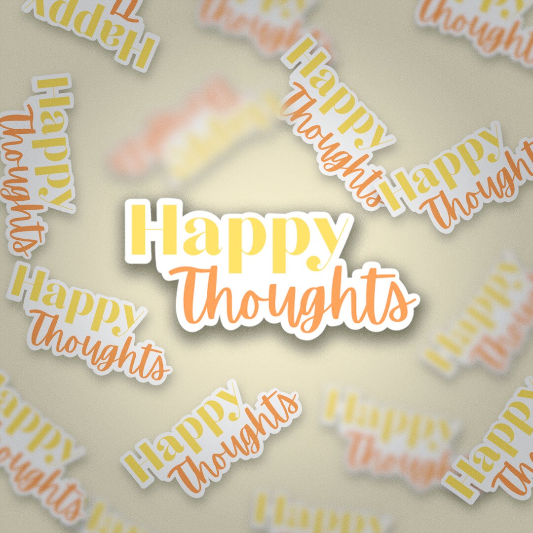Vinyl Stickers, Happy Thoughts Sticker - Positive Vibes Vinyl Sticker ...