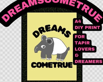 Dreams Come True Tapir Printable Wall Art | Cute Baby Tapir Illustration Poster | Whimsical Nursery Decor | Motivational Dream Quote | A4