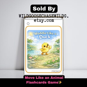 May include: A flashcard from the "Move Like an Animal Flashcards Game" series. The card features a yellow cartoon duck with the text "Waddle Like a Duck" above the image. The card is framed with an orange border and has the word "FRONT" at the bottom.