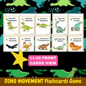 K&ouml;nnte beinhalten: Ein Set von zehn Karten aus dem "Dino Movement Flashcards Game" mit farbenfrohen Dinosaurier-Illustrationen. Jede Karte zeigt einen anderen Dinosaurier und eine Aktion, wie z. B. "Shake Like a Sauropod". Der Text "11-20 FRONT CARDS VIEW" ist ebenfalls zu sehen.