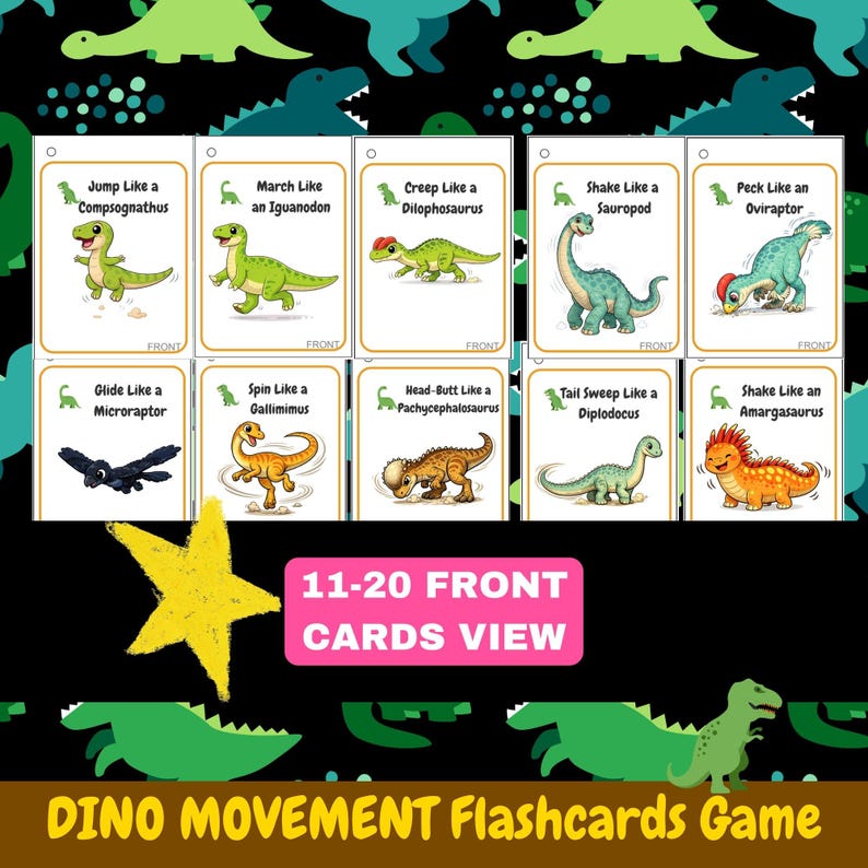 K&ouml;nnte beinhalten: Ein Set von zehn Karten aus dem "Dino Movement Flashcards Game" mit farbenfrohen Dinosaurier-Illustrationen. Jede Karte zeigt einen anderen Dinosaurier und eine Aktion, wie z. B. "Shake Like a Sauropod". Der Text "11-20 FRONT CARDS VIEW" ist ebenfalls zu sehen.