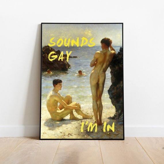 Gay Poster, Sounds Gay I'm in, Gay Pride Art, Gay Painting, Queer Art Print, Gay Art, Vintage Poster, LGBTQ Art, Gay Gift, Altered Art Print