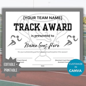 May include: A printable track award certificate with a gray background and a trophy design. The text reads "[YOUR TEAM NAME] TRACK AWARD is presented to Name Goes Here for your outstanding performance and participation this season!"  The certificate is editable and customizable in Canva.